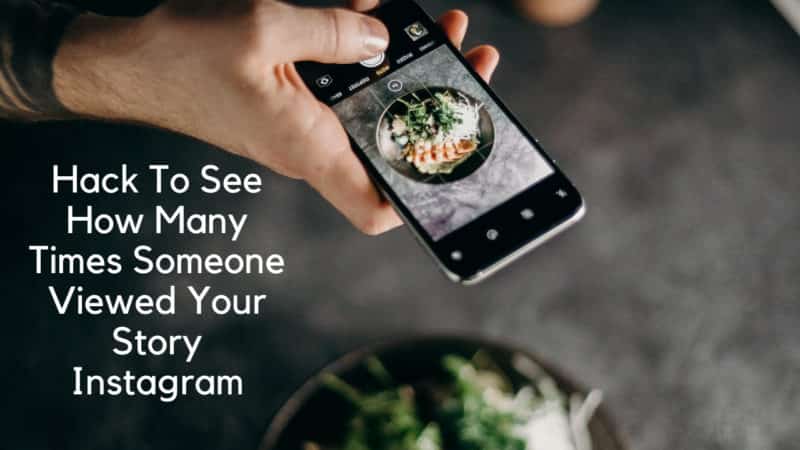 hack to see how many times someone viewed your story Instagram