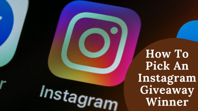 how to pick an Instagram giveaway winner