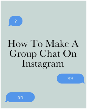 come fare una chat di gruppo su instagram