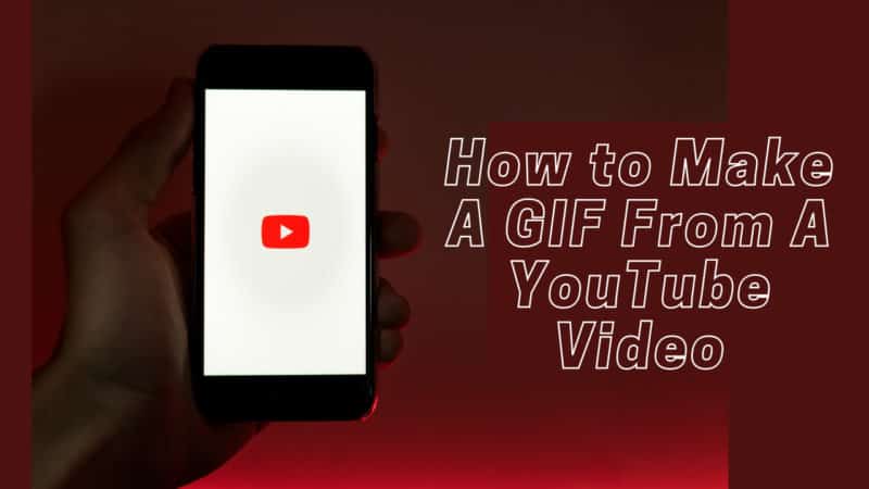 How to Make a GIF from a YouTube Video