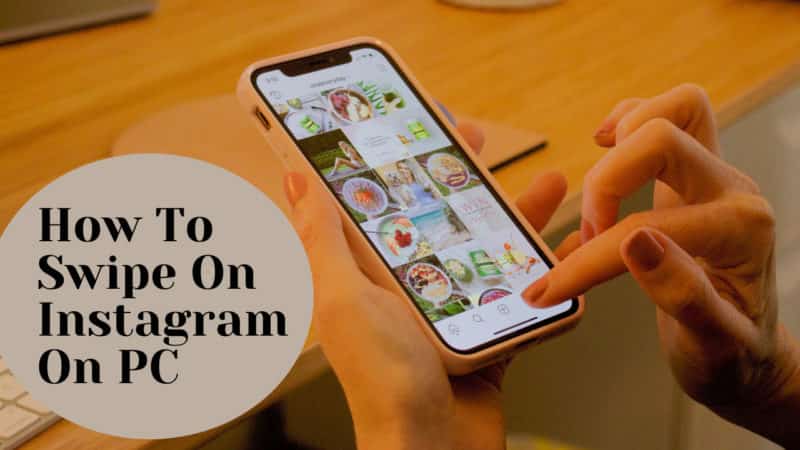 How to Swipe on Instagram on PC
