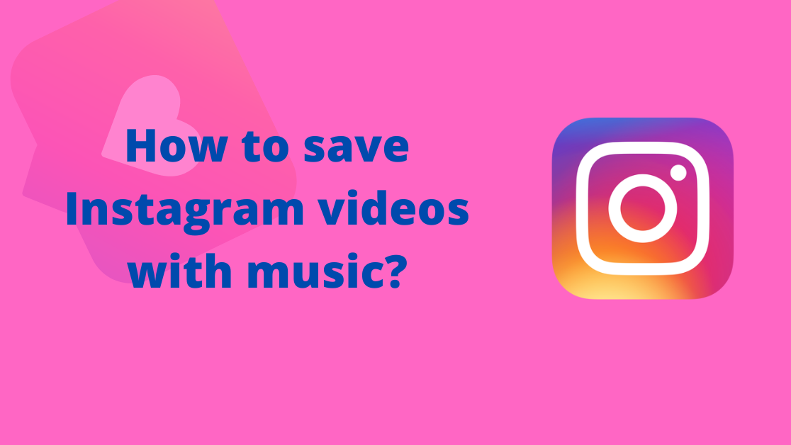 image 32 uai Come salvare i video di Instagram con la musica?