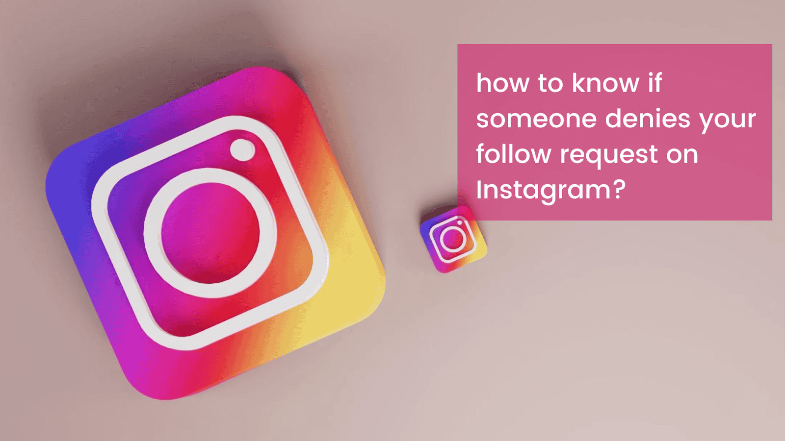 image 62 Come sapere se qualcuno rifiuta la tua richiesta di follow su Instagram?